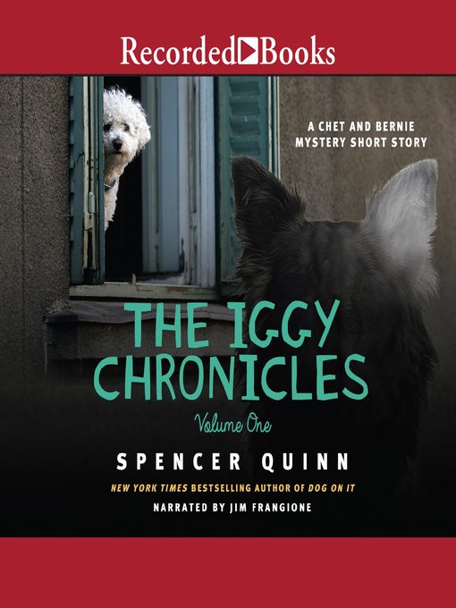 Title details for The Iggy Chronicles, Volume One by Spencer Quinn - Available